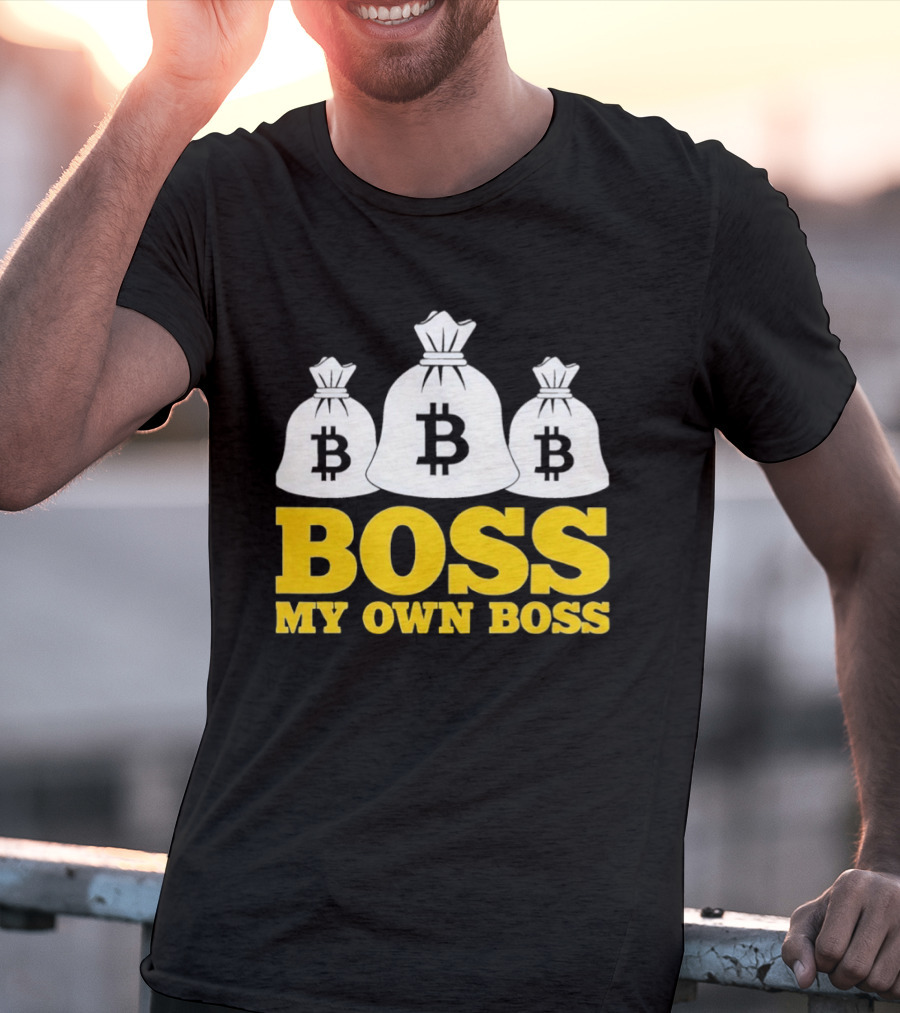 Boss My Own Boss Bitcoin Money Bags T-Shirt