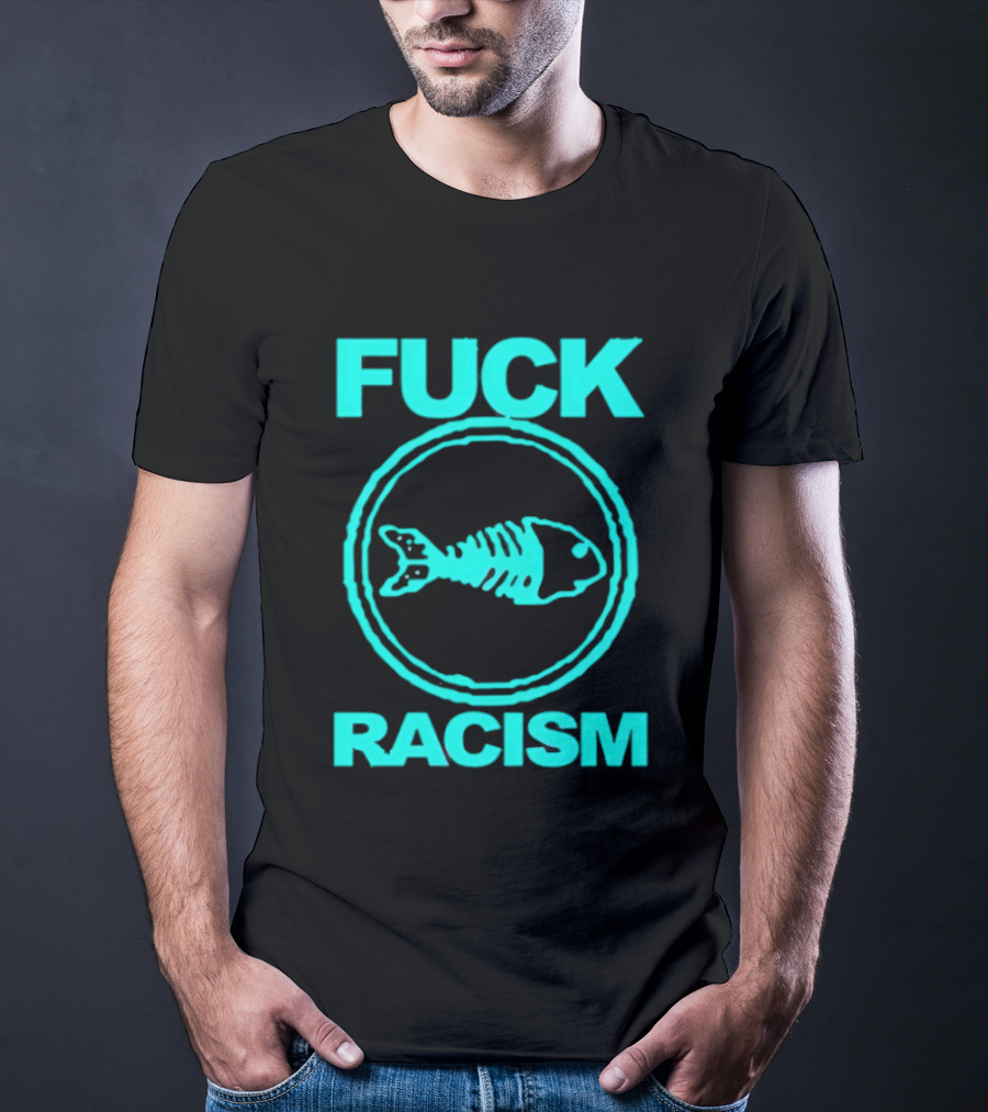 Fuck Racism Fishbone Skeleton Circle T-Shirt