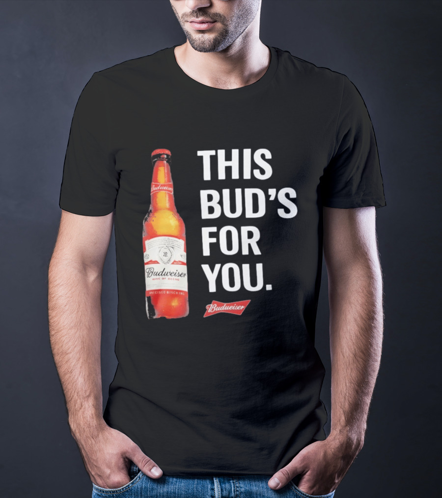 Budweiser This Bud's For You Beer Bottle T-Shirt