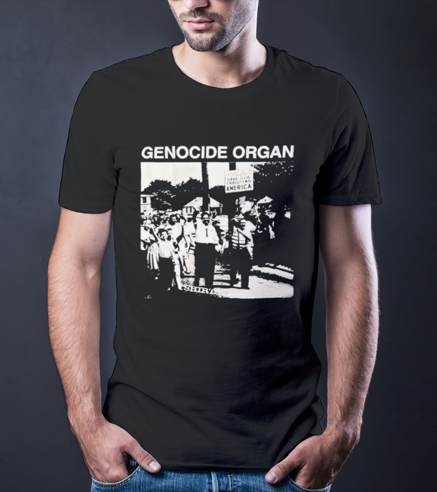Genocide Organ Save Our Christian America T-Shirt