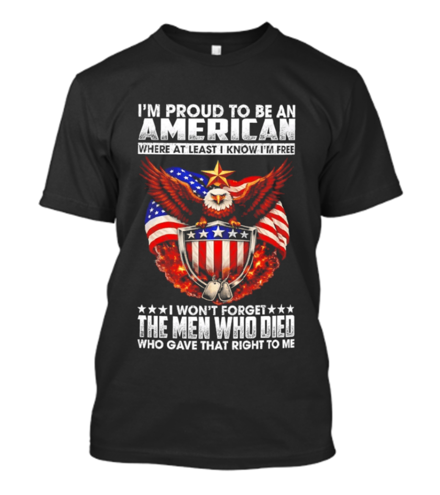 I'm Proud To Be An American Eagle I Won't Forget The Men Who Died T-Shirt