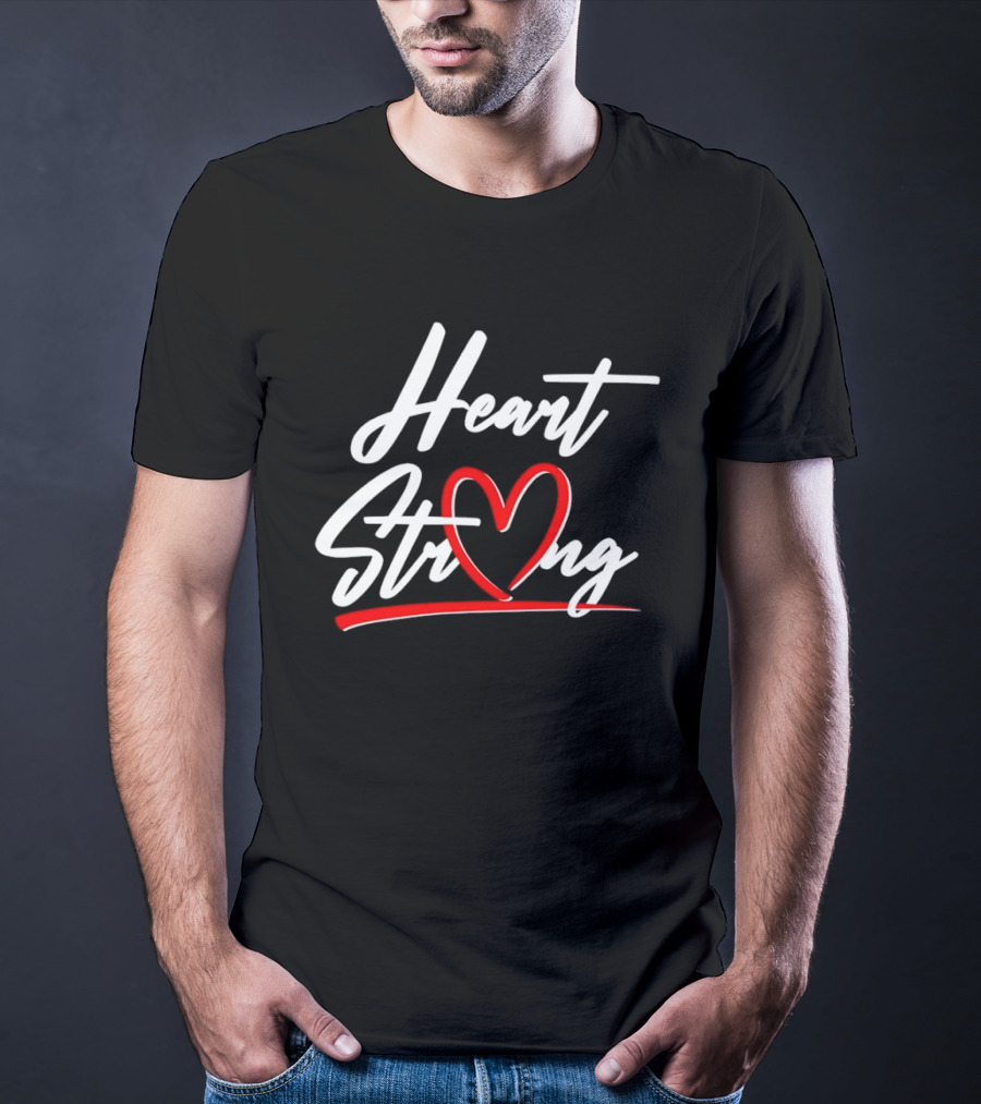 Heart Strong Heart Health Awareness Month Support T-Shirt