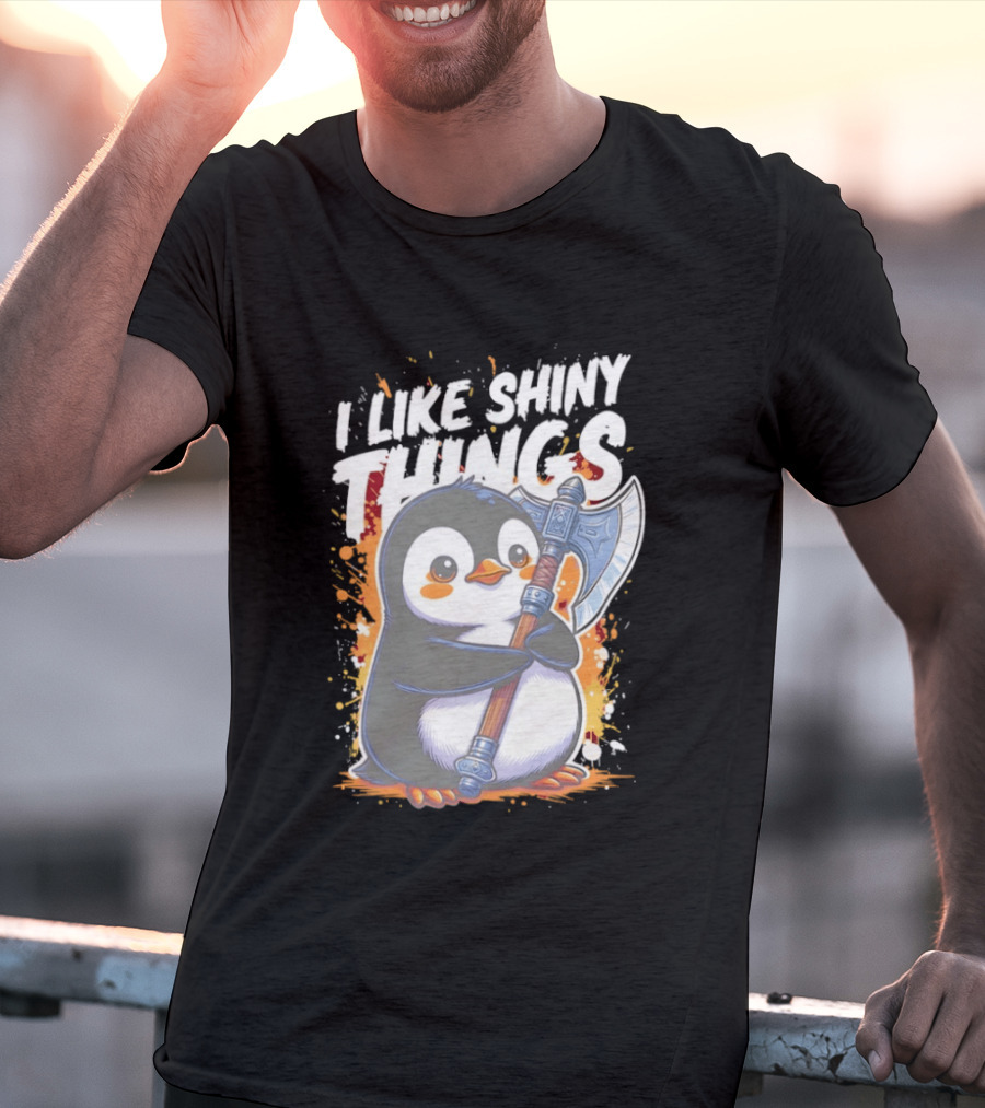 I Like Shiny Things Penguin Axe Battle Cute Cartoon T-Shirt
