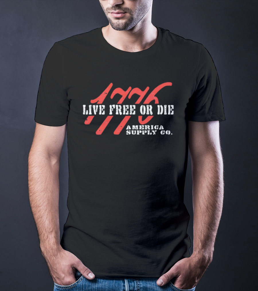 Live Free Or Die America Supply Co 1776 T-Shirt