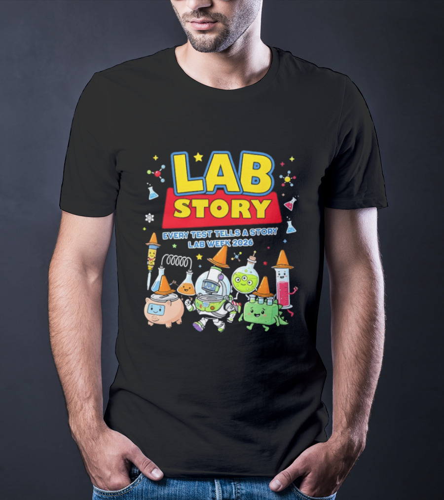 Lab Story Every Test Tells A Story Lab Week 2026 Science Community T-Shirt