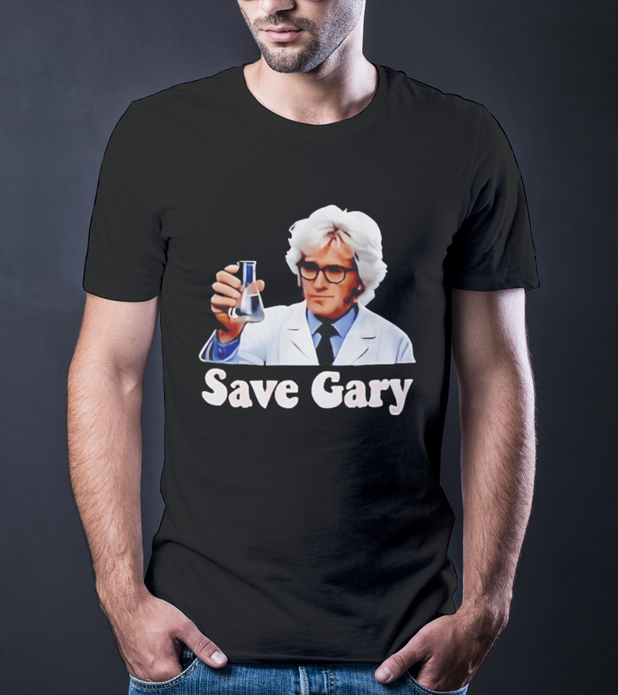 Save Gary Scientist Holding Beaker Maurice Benard Creator T-Shirt