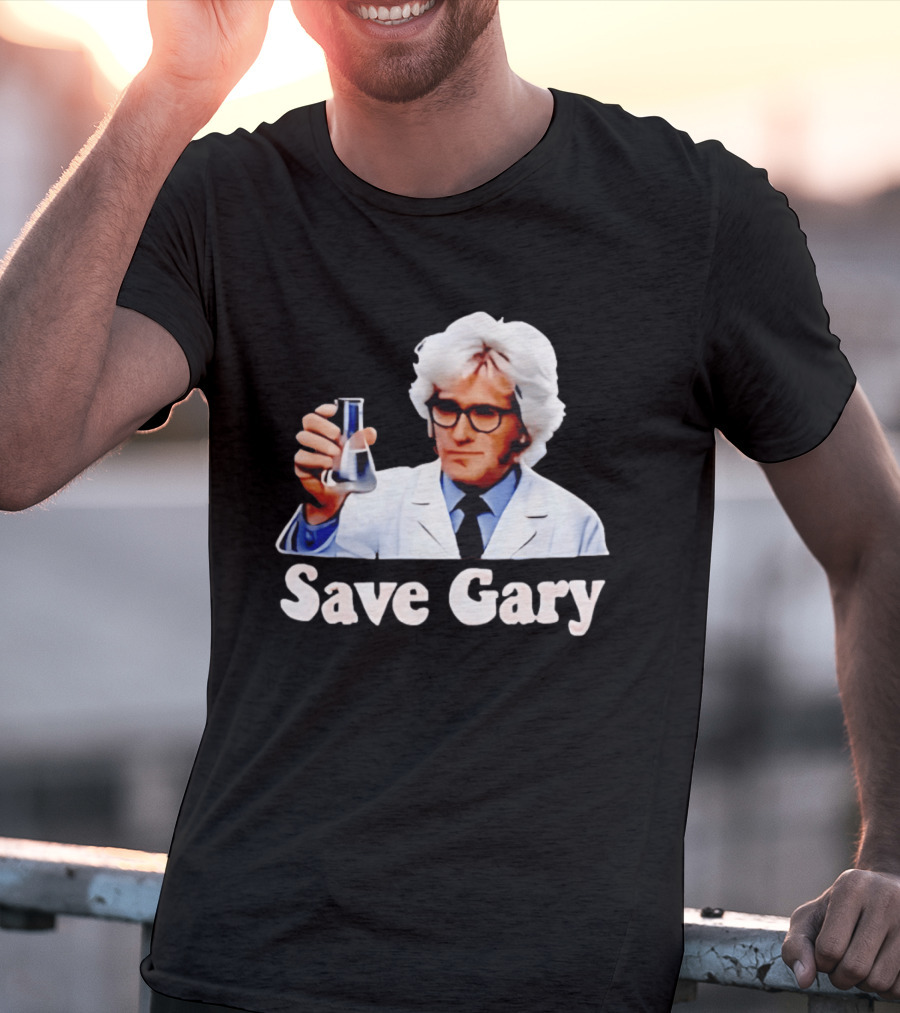 Save Gary Scientist Holding Beaker Maurice Benard Creator T-Shirt