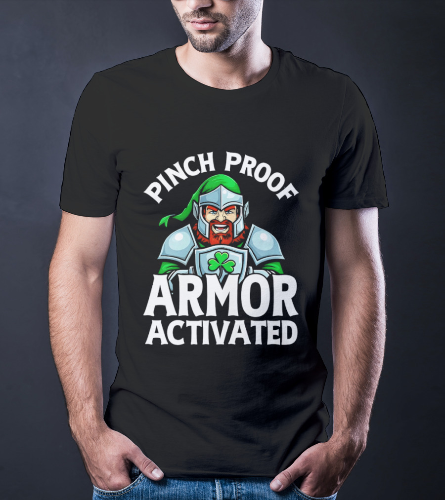 Pinch Proof Armor Activated St Patricks Knight With Clover Shield T-Shirt