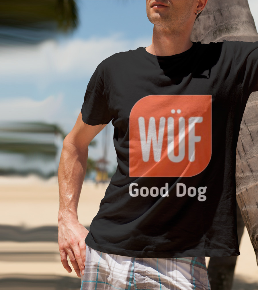 WÜF Good Dog 2026 T-Shirt
