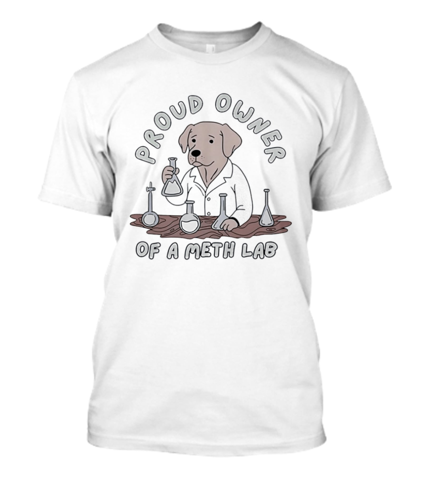 Proud Owner Of A Meth Lab Dog With Chemistry Beakers T-Shirt