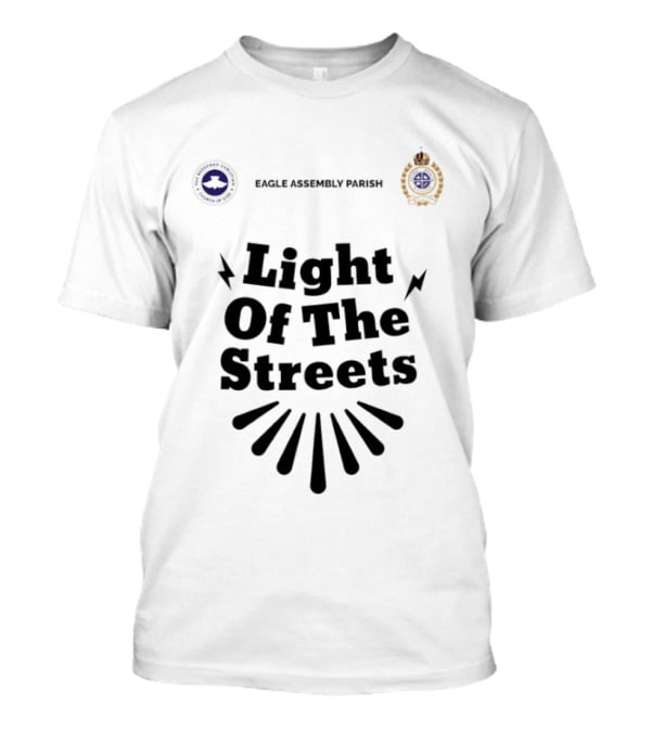 Eagle Assembly Parish Light Of The Streets Badges And Motto T-Shirt