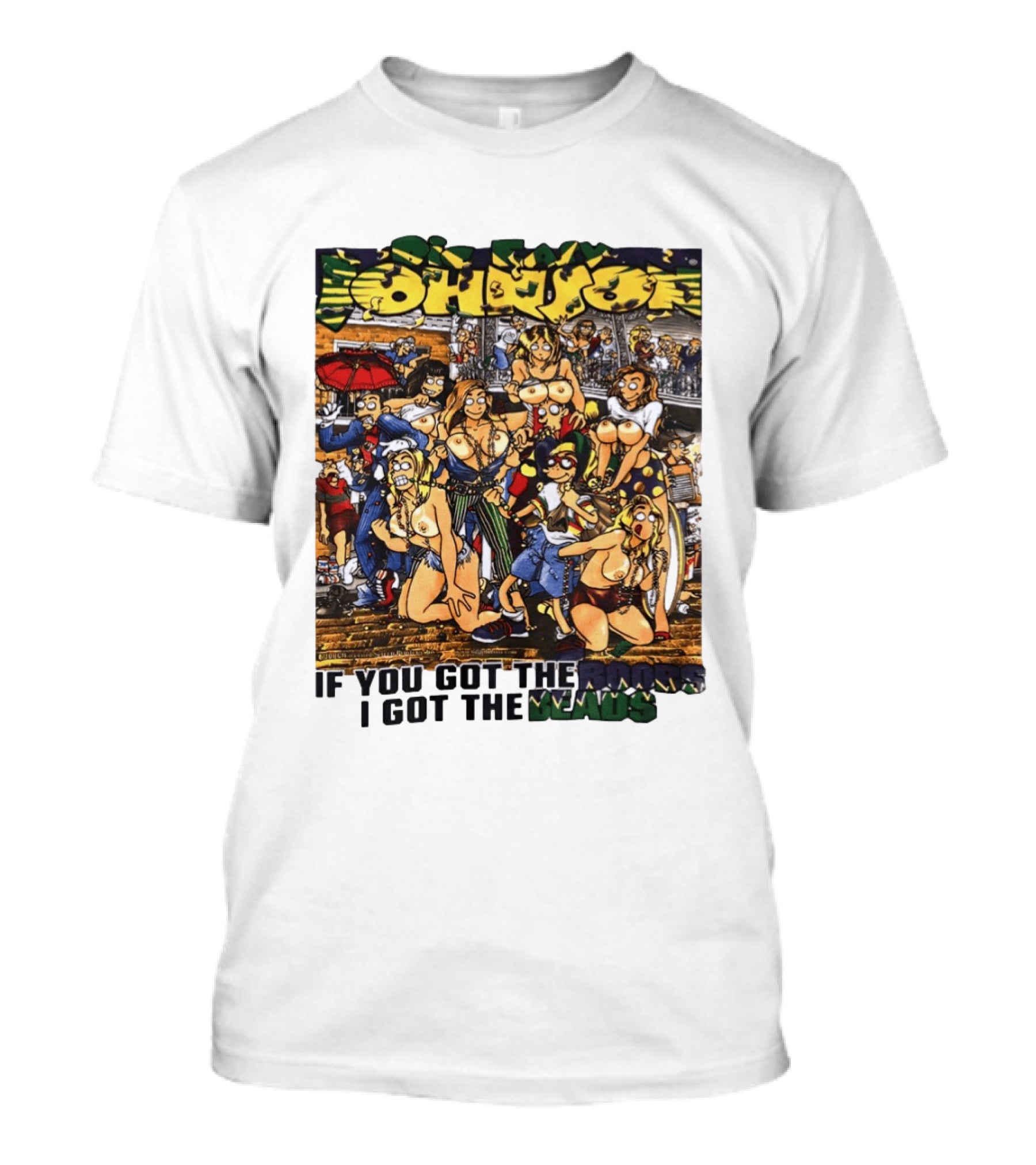 Big Johnson If You Got The Boobs I Got The Beads Mardi Gras Party T-Shirt