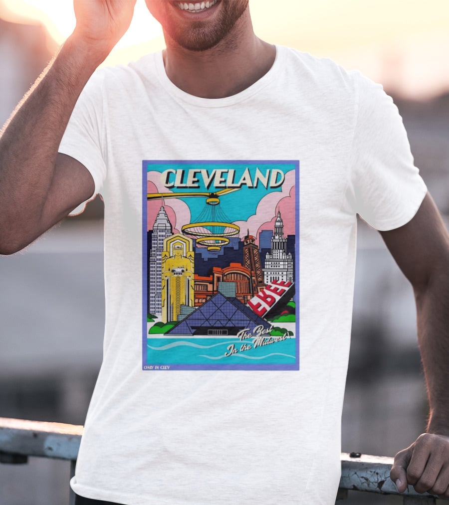 Cleveland The Best In The Midwest Only In Clev T-Shirt