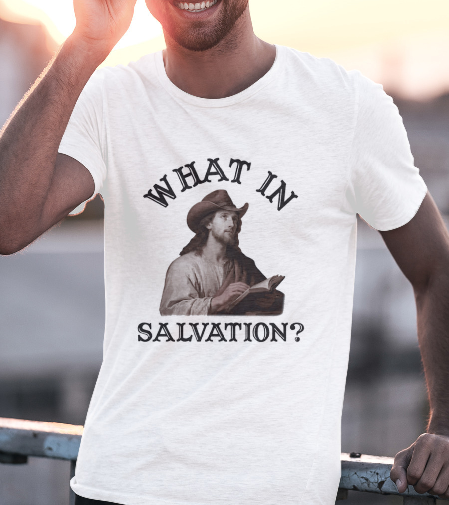 What In Salvation Cowboy Jesus T-Shirt