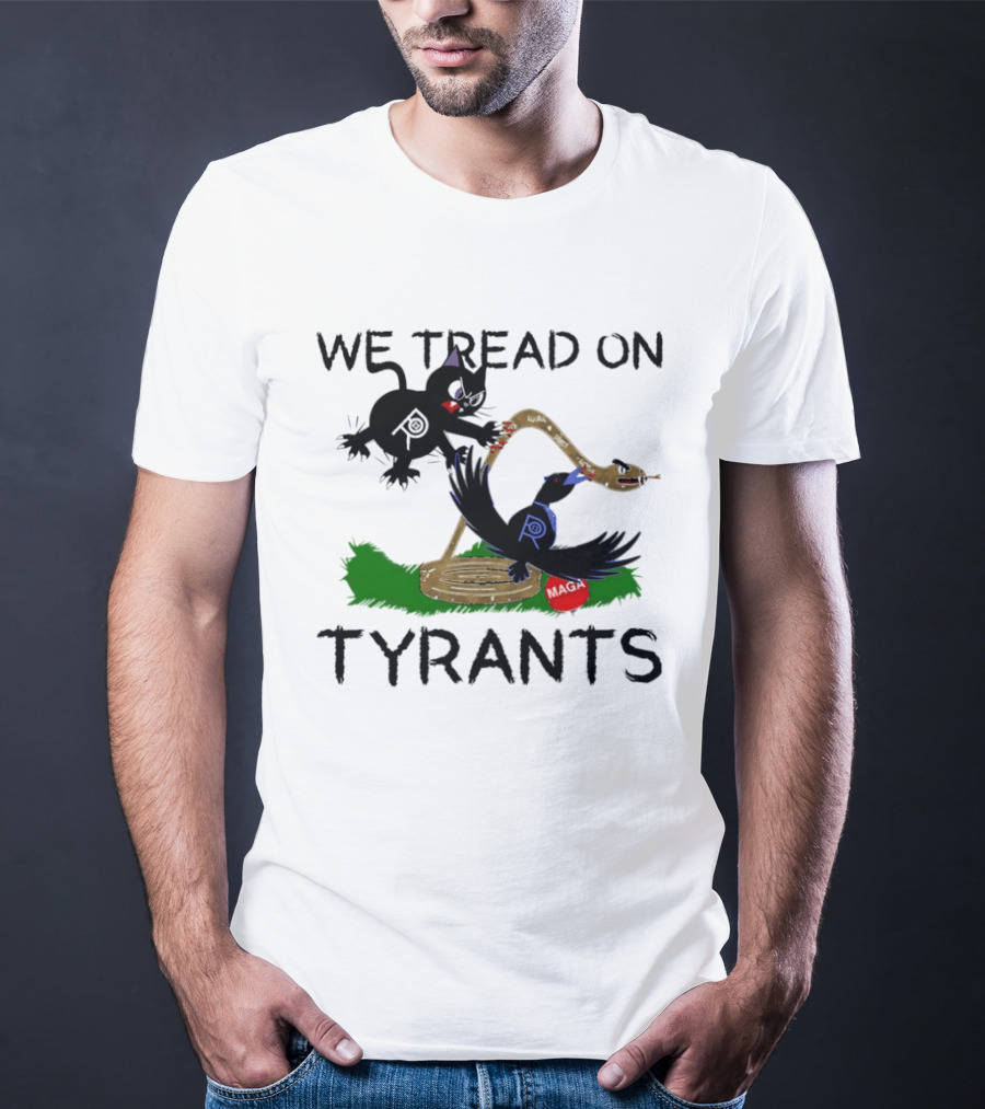 We Tread On Tyrants Snake Cat Bird Image T-Shirt