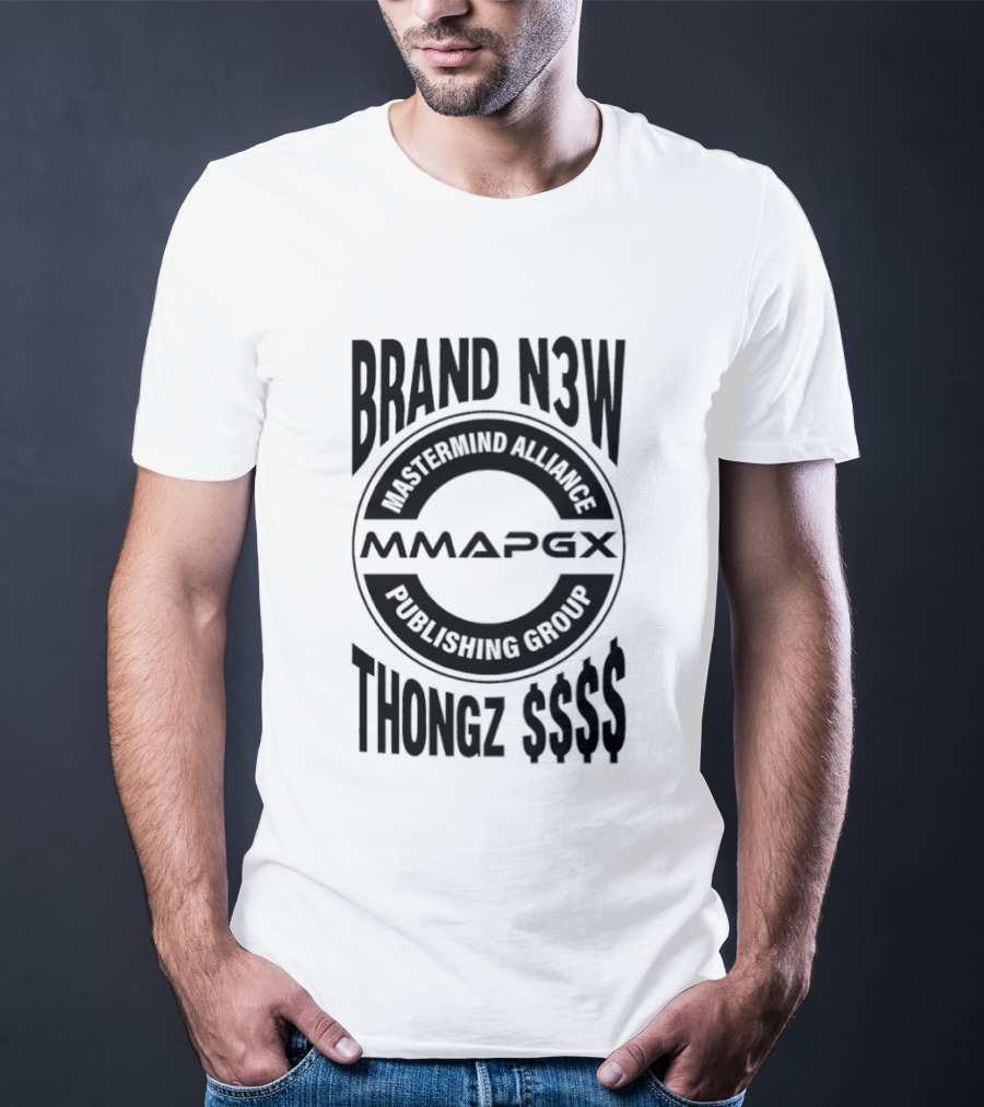 Mastermind Alliance Publishing Group MMAPGX Brand N3w Thongz $$$ T-Shirt