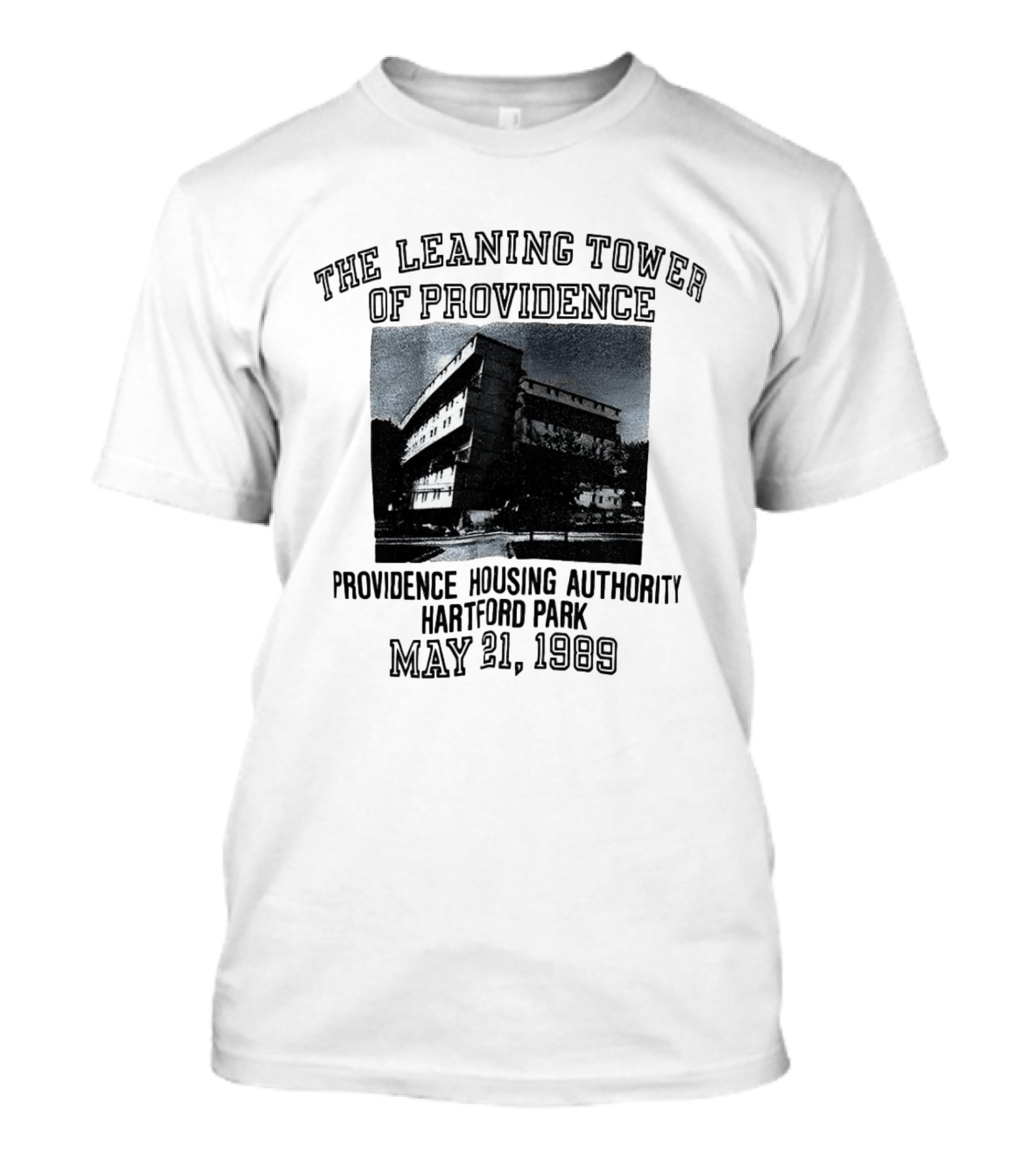 The Leaning Tower Of Providence Providence Housing Authority Hartford Park May 21 1969 T-Shirt