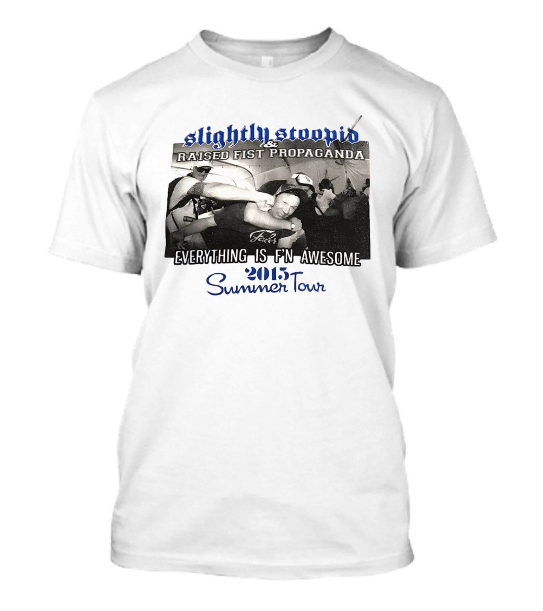 Slightly Stoopid Raised Fist Propaganda Everything Is F'n Awesome 2015 Summer Tour T-Shirt