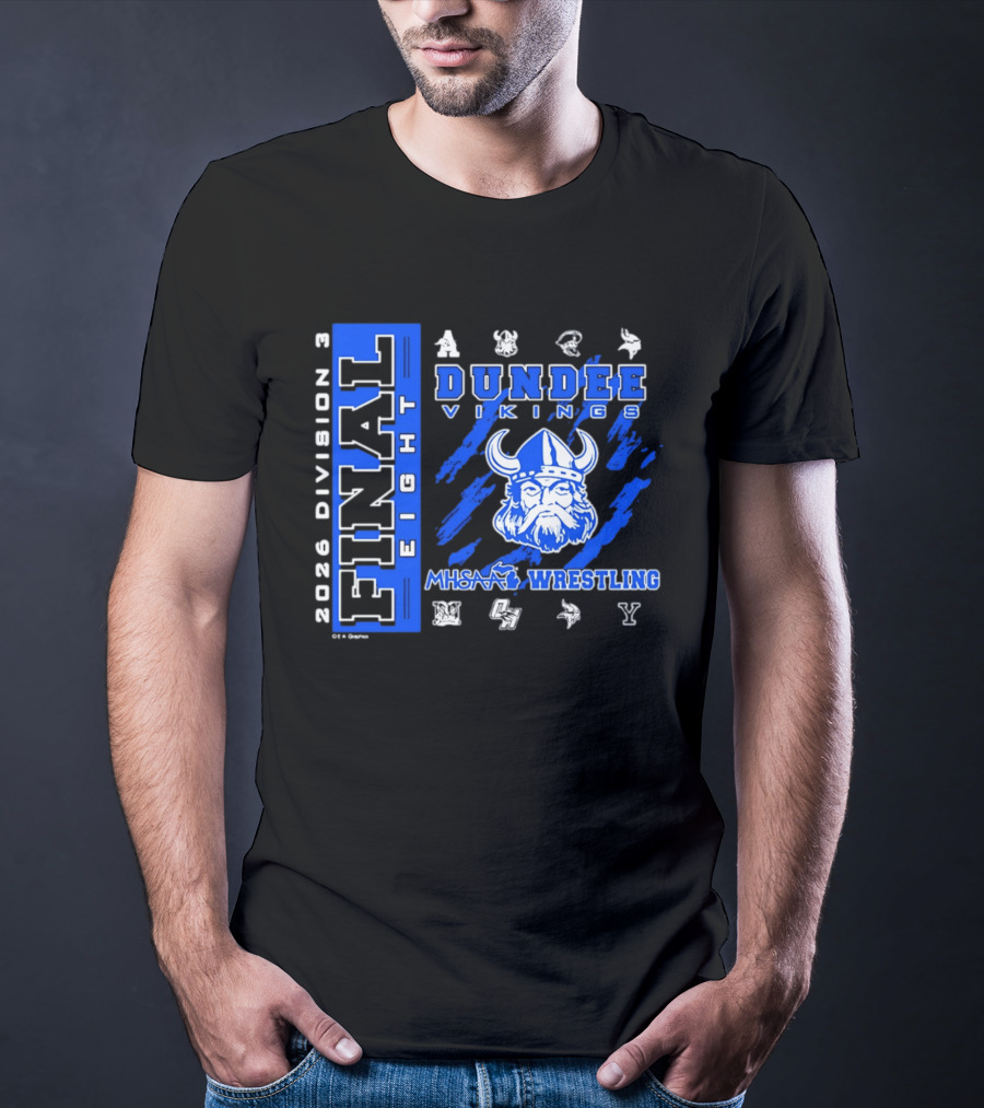 Dundee Vikings 2026 MHSAA Wrestling Final Eight Division 3 T-Shirt