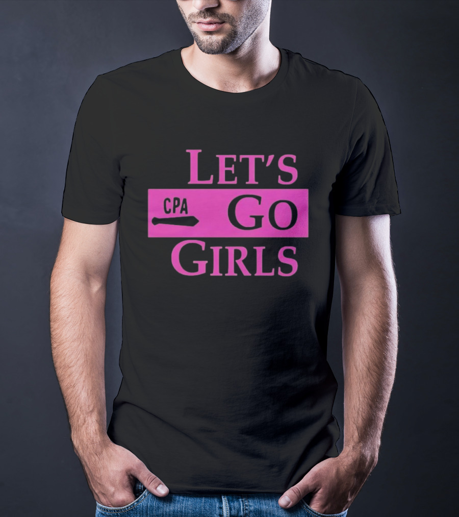Let's Go Girls CPA Pink Text Fun Accountant T-Shirt