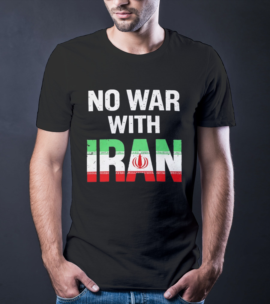 No War With Iran Peace Protest Iran Flag T-Shirt