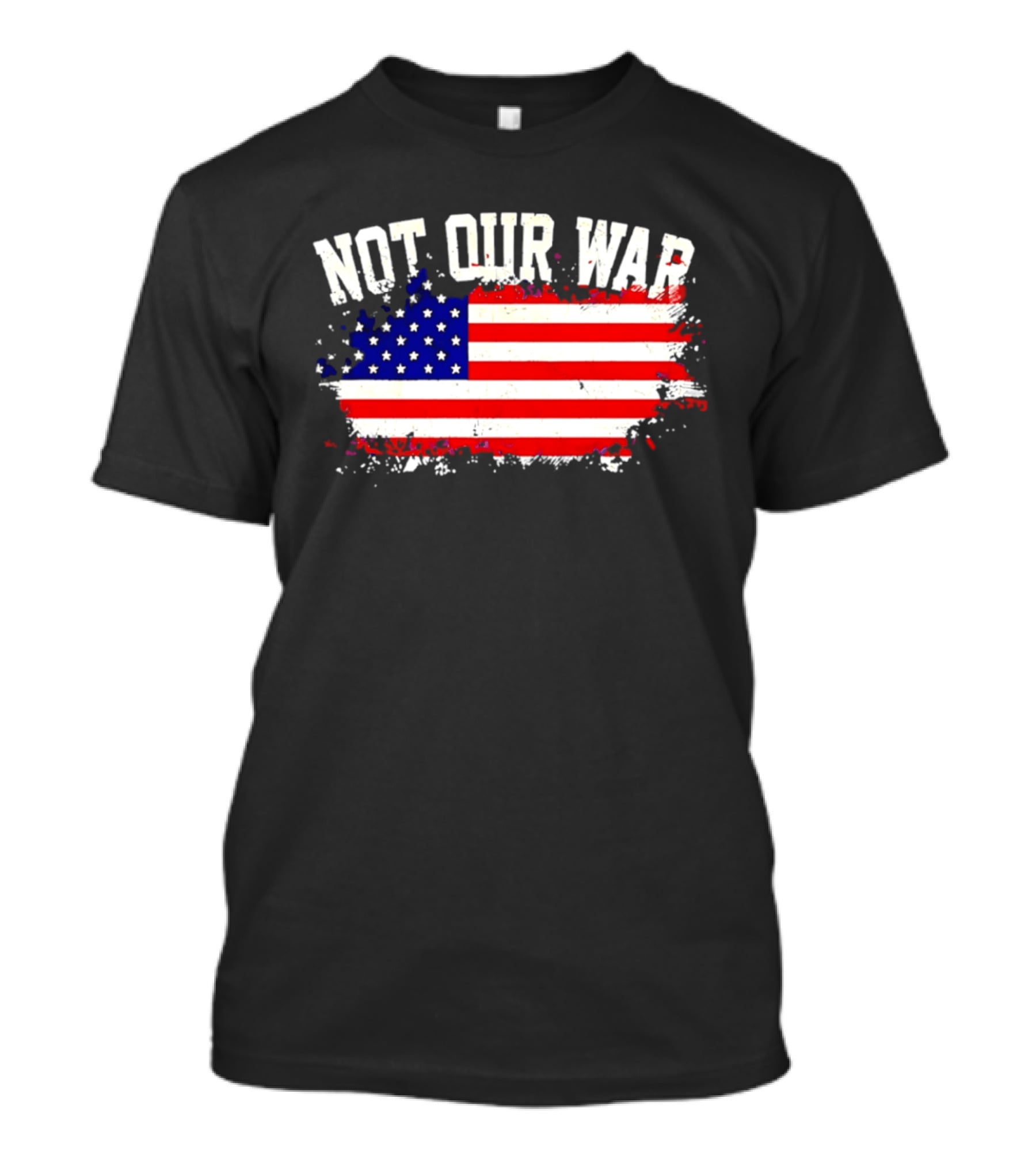 Not Our War USA Flag 2026 T-Shirt
