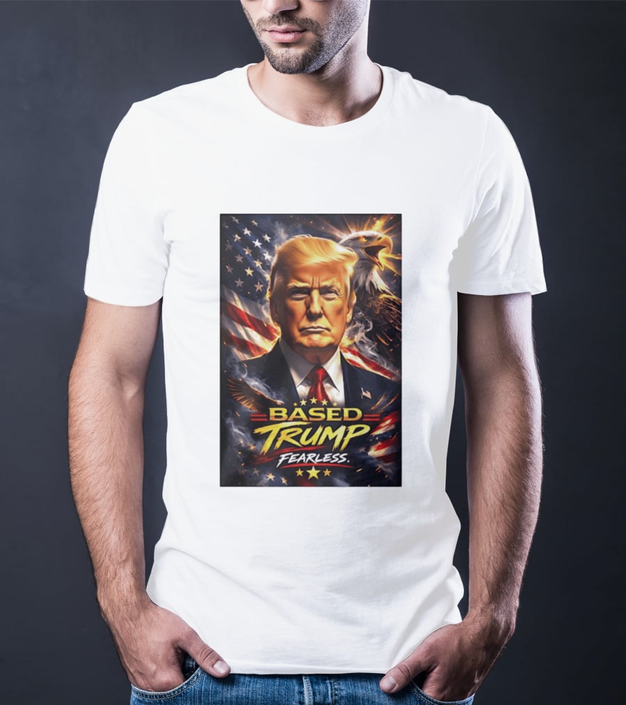 Based Trump Fearless American Flag Eagle T-Shirt