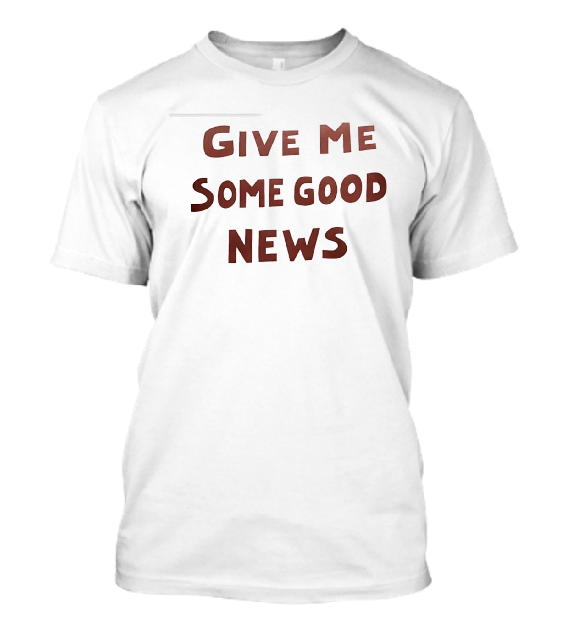 Pink Give Me Some Good News T-Shirt