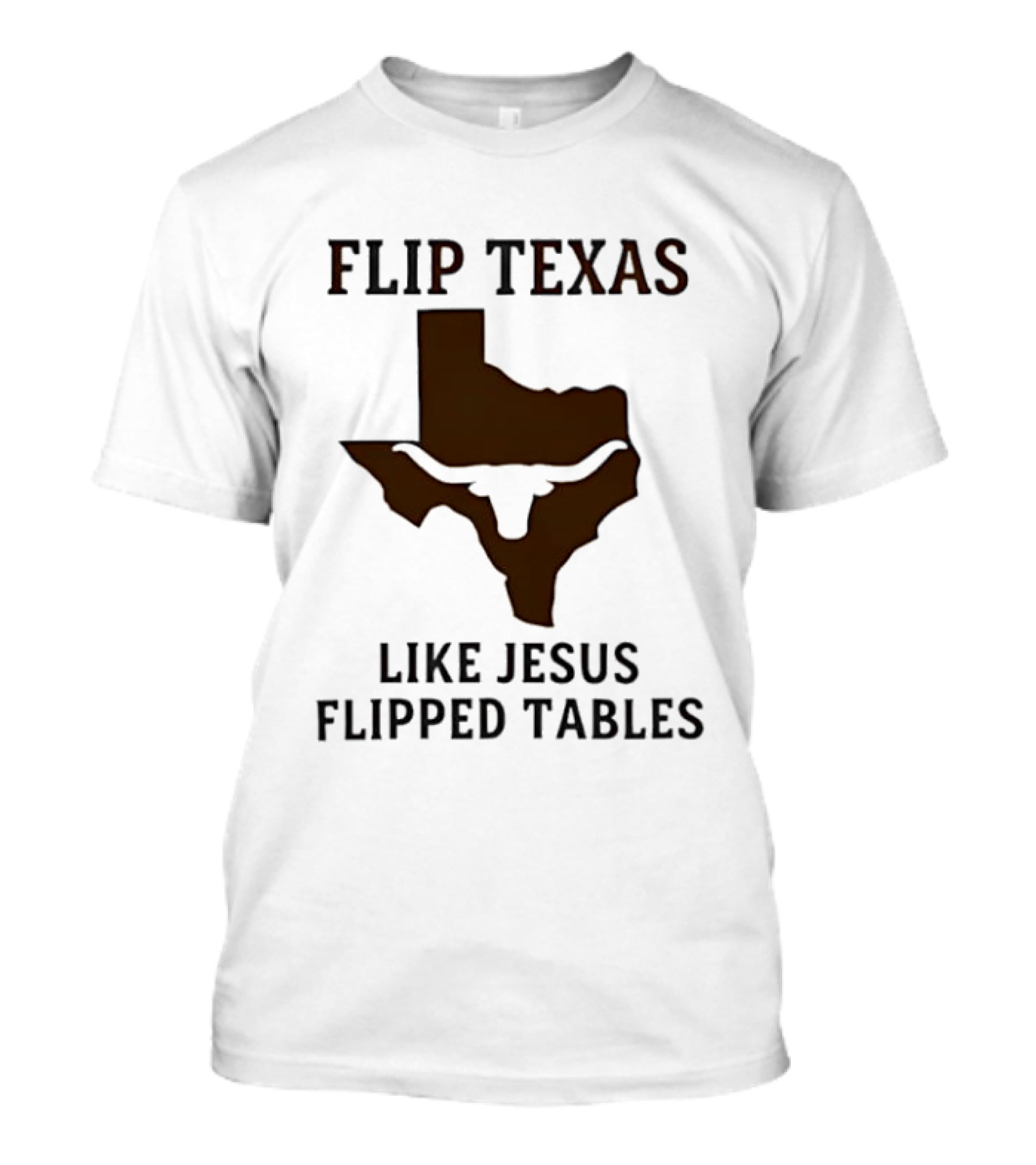 Flip Texas Like Jesus Flipped Tables Christian Map 2026 T-Shirt