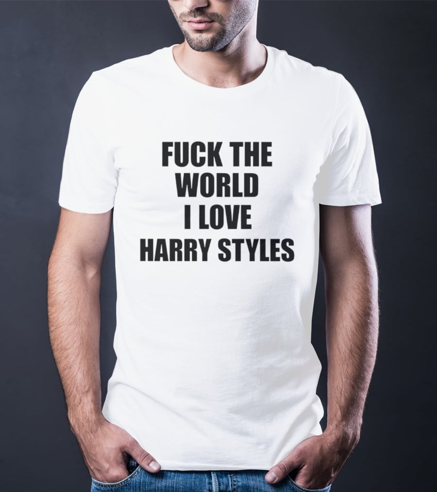 I Love Harry Styles Statement Expressing Unconditional Support T-Shirt