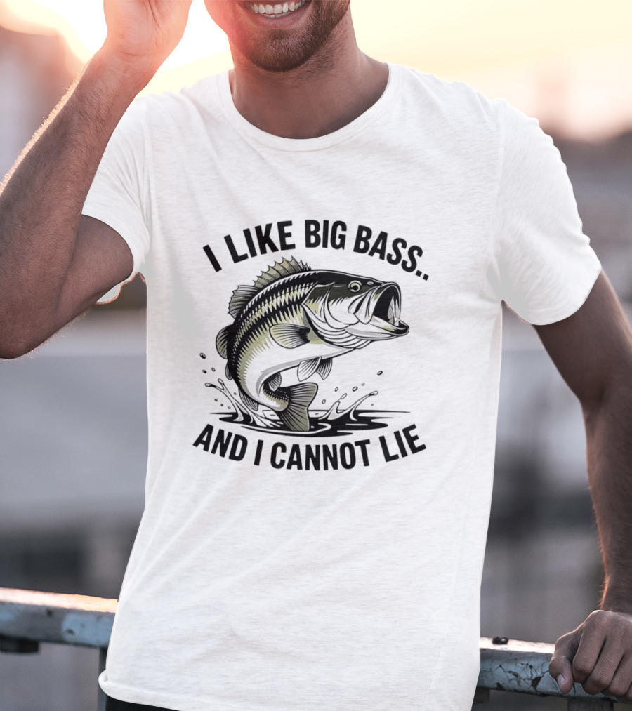 I Like Big Bass And I Cannot Lie Fishing Enthusiast Humor T-Shirt