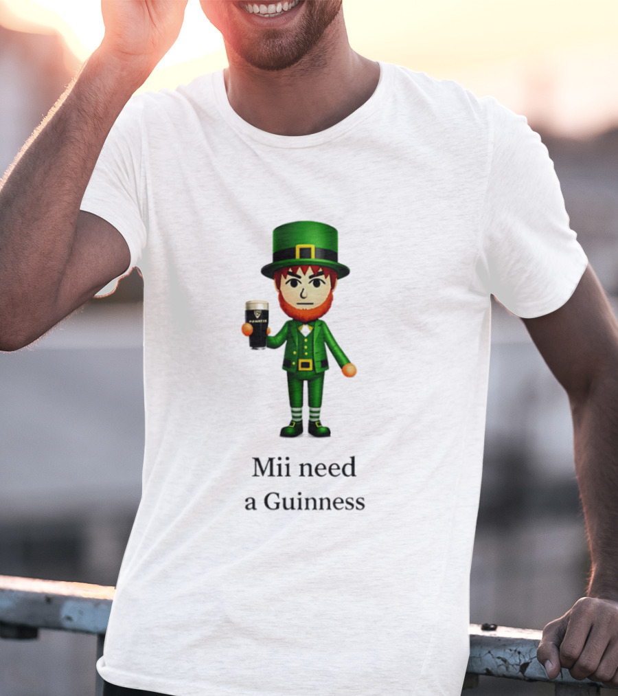 Mii Need A Guinness St Patrick's Day Leprechaun 2026 T-Shirt
