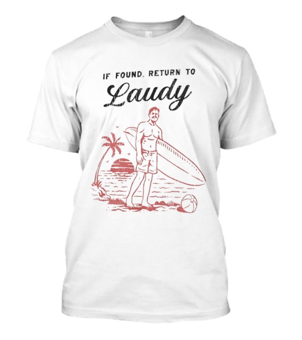 If Found Return To Laudy Surfing Sunset Palm Trees State Of Florida T-Shirt