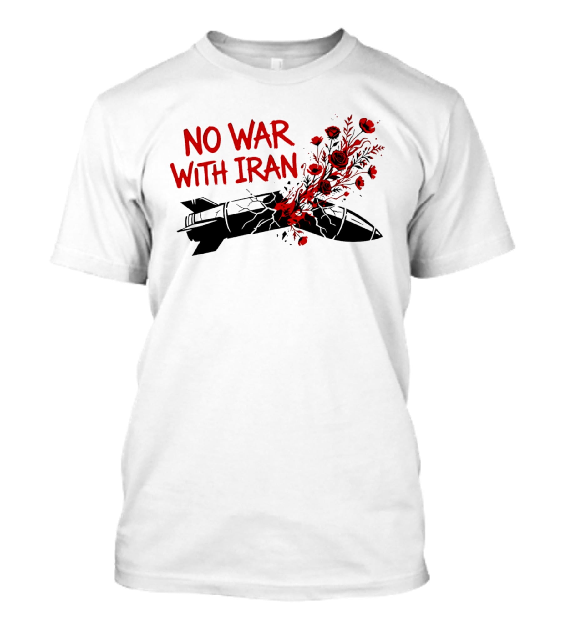 No War With Iran Political Activism Protest Missile With Red Roses T-Shirt