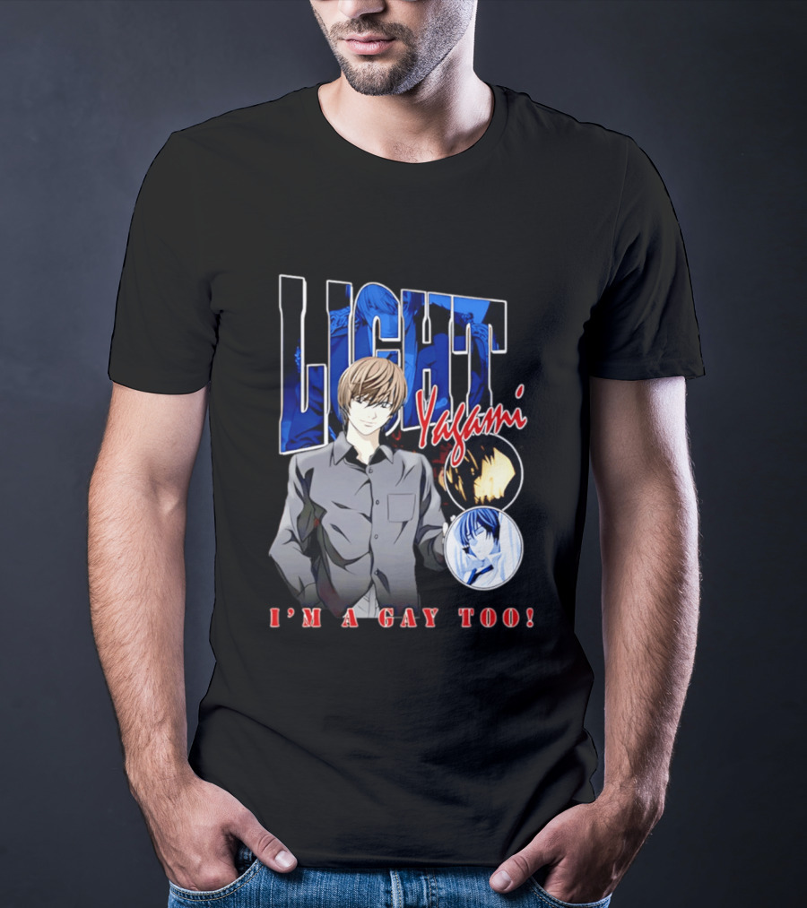 Yagami Light I'm A Gay Too Anime Manga T-Shirt