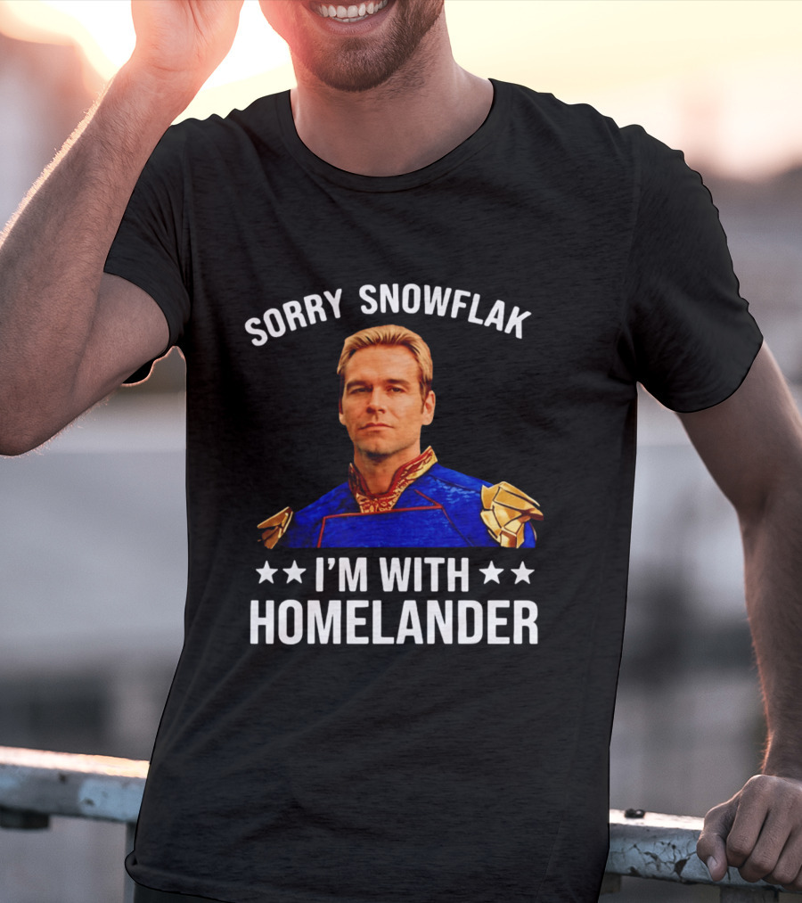 Sorry Snowflak I'm With Homelander T-Shirt