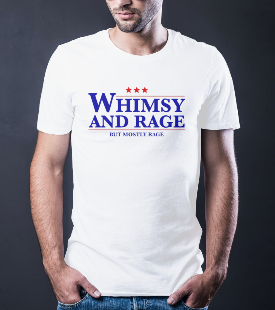 Whimsy And Rage But Mostly Rage Three Stars T-Shirt