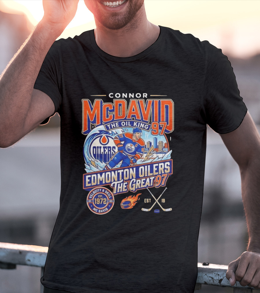 Connor McDavid The Oil King Edmonton Oilers The Great 97 Velocity And Skill Est 1972 T-Shirt