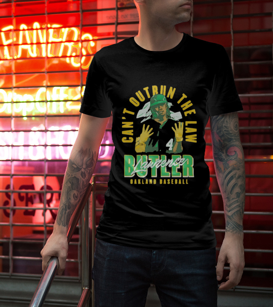 Can't Outrun The Law Lawrence Butler Oakland Baseball T-Shirt