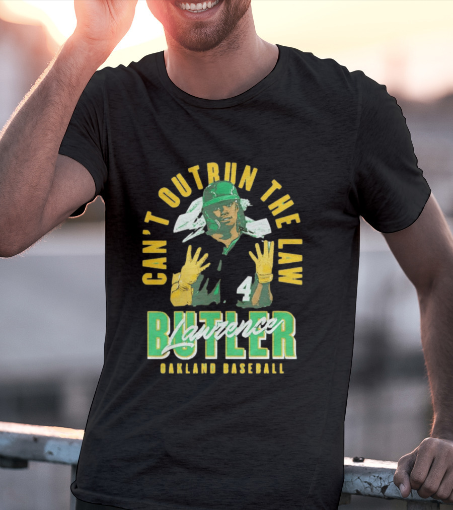 Can't Outrun The Law Lawrence Butler Oakland Baseball T-Shirt