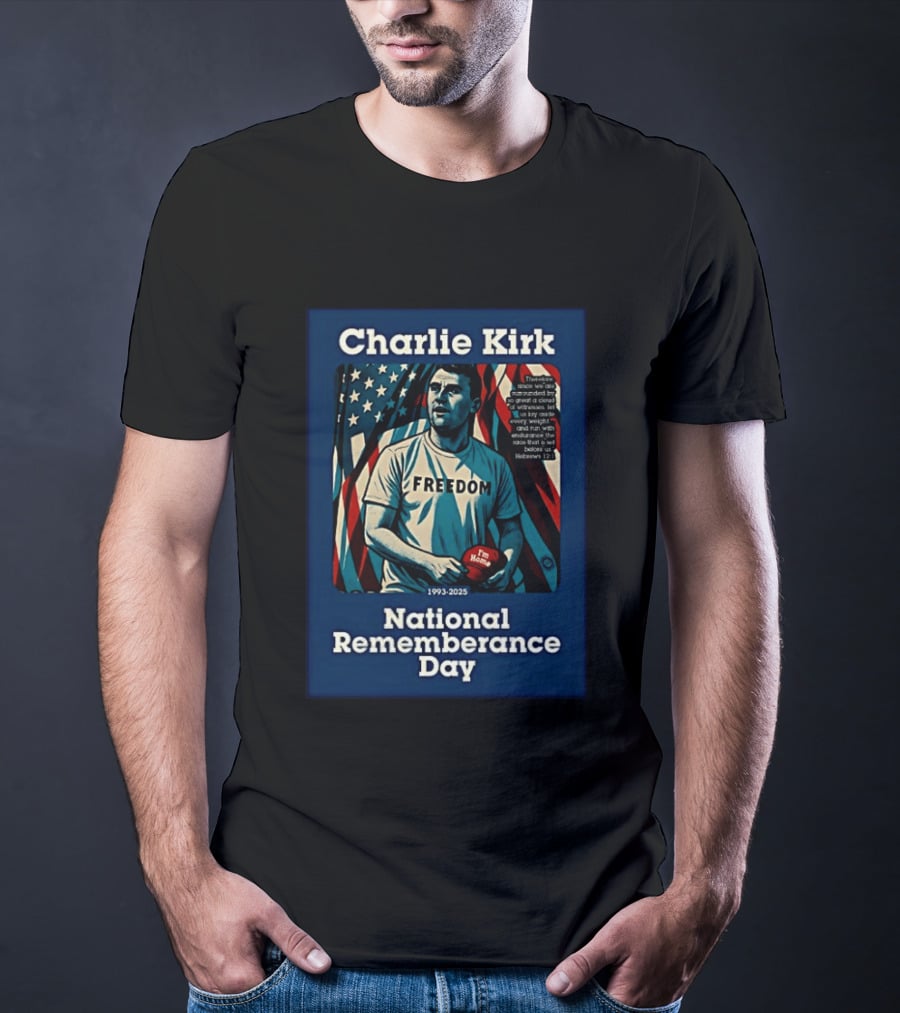 Charlie Kirk Freedom National Remembrance Day 1993 2025 T-Shirt