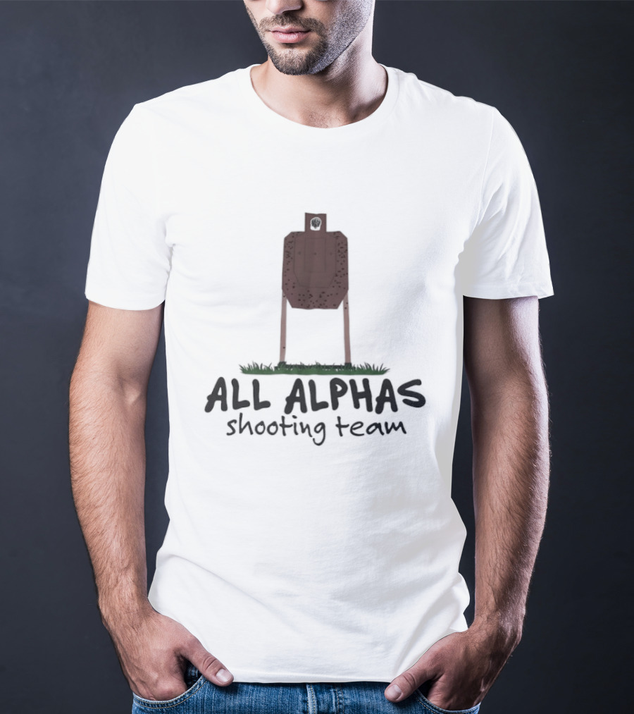 All Alphas Shooting Team Target Practice T-Shirt