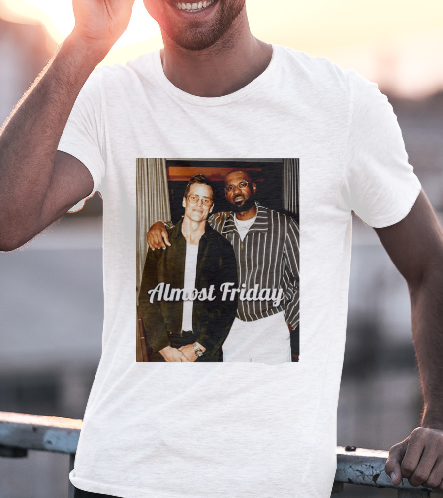 Almost Friday Brady And Bron T-Shirt