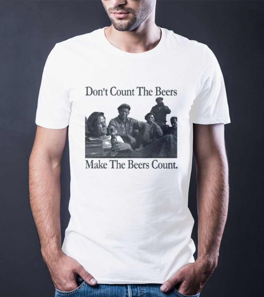 Don't Count The Beers Make The Beers Count Bohemian Classic Scene T-Shirt