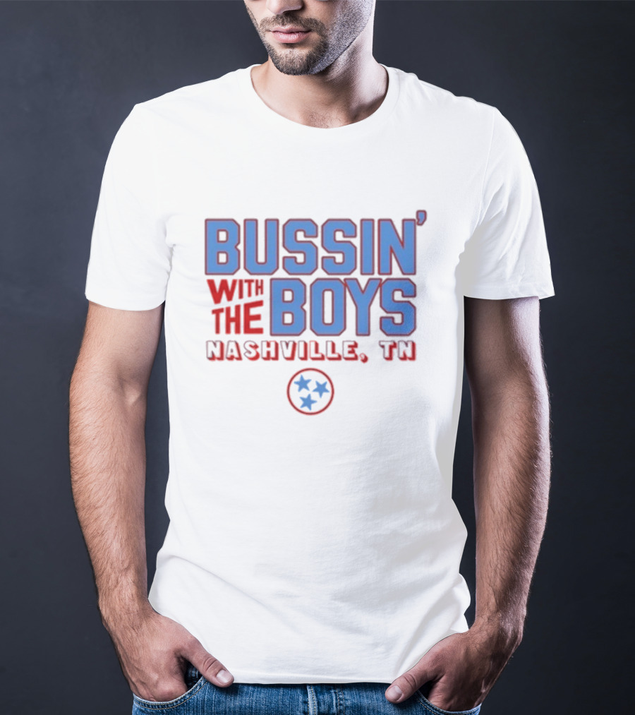 Bussin' With The Boys Nashville TN Three Stars T-Shirt
