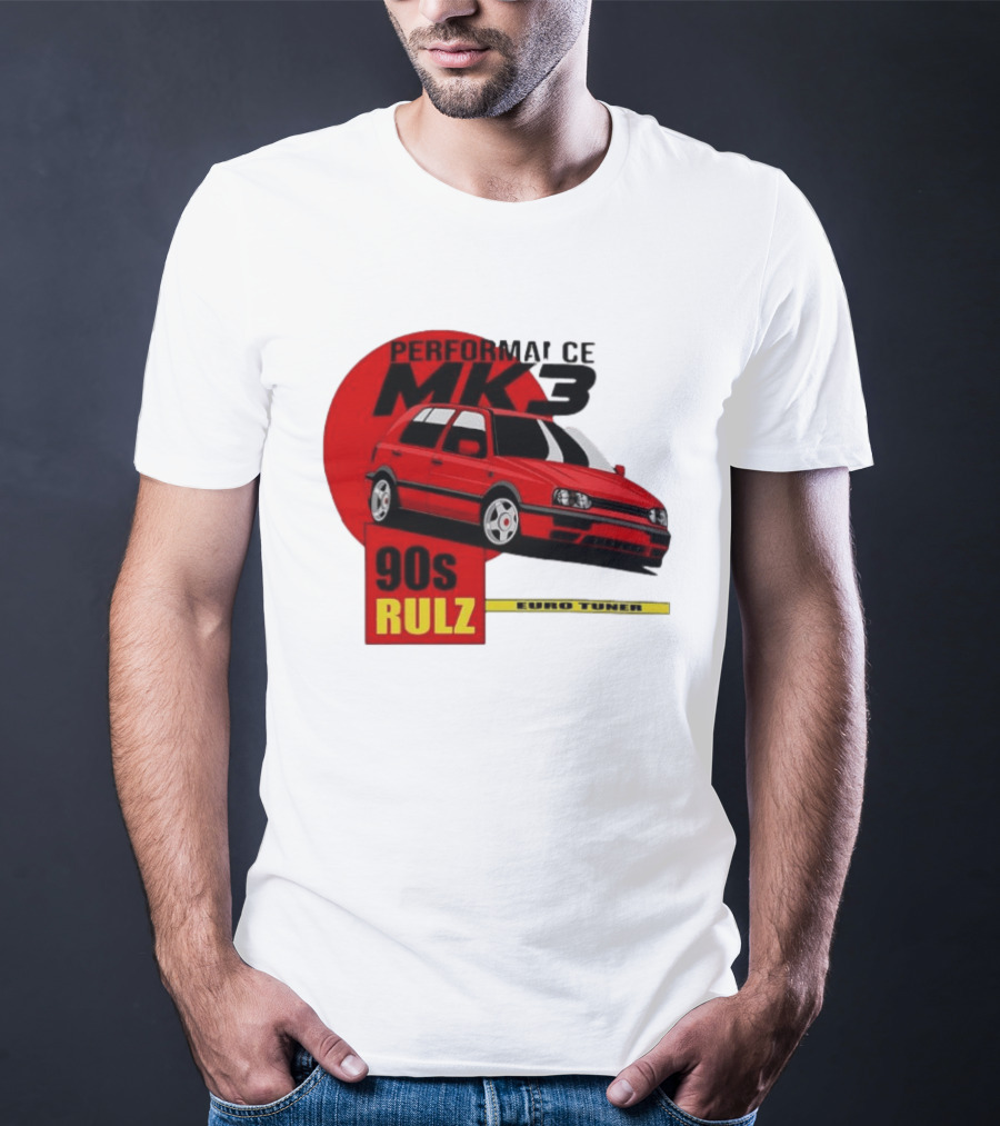 Performance MK3 90s Rulz Euro Tuner T-Shirt