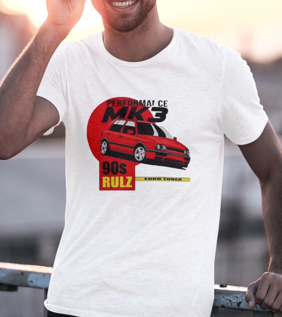 Performance MK3 90s Rulz Euro Tuner T-Shirt