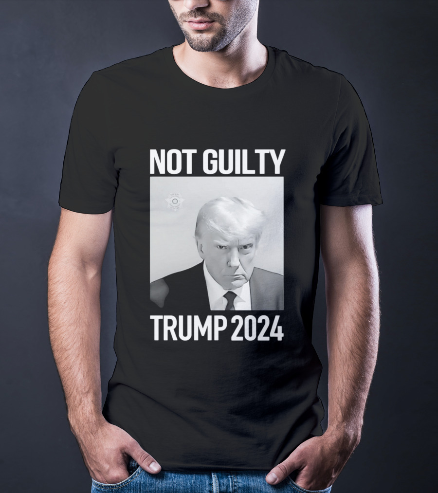 Not Guilty Donald Trump 2024 Campaign T-Shirt