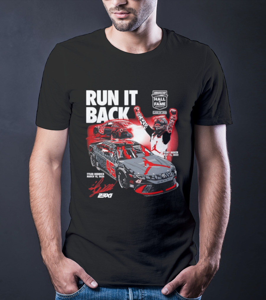 Run It Back NASCAR Hall Of Fame Class Of 2024 Tyler Reddick 45 Kurt Busch May 15 2023 T-Shirt