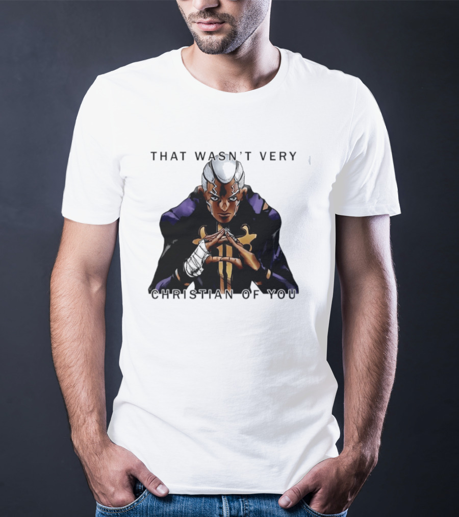 Enrico Pucci JoJo's Bizarre Adventure That Wasn't Very Christian Of You T-Shirt